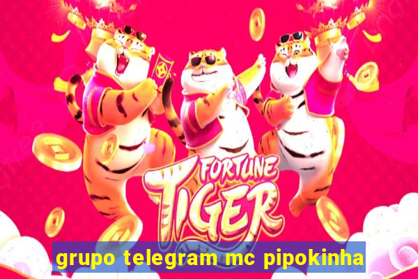 grupo telegram mc pipokinha